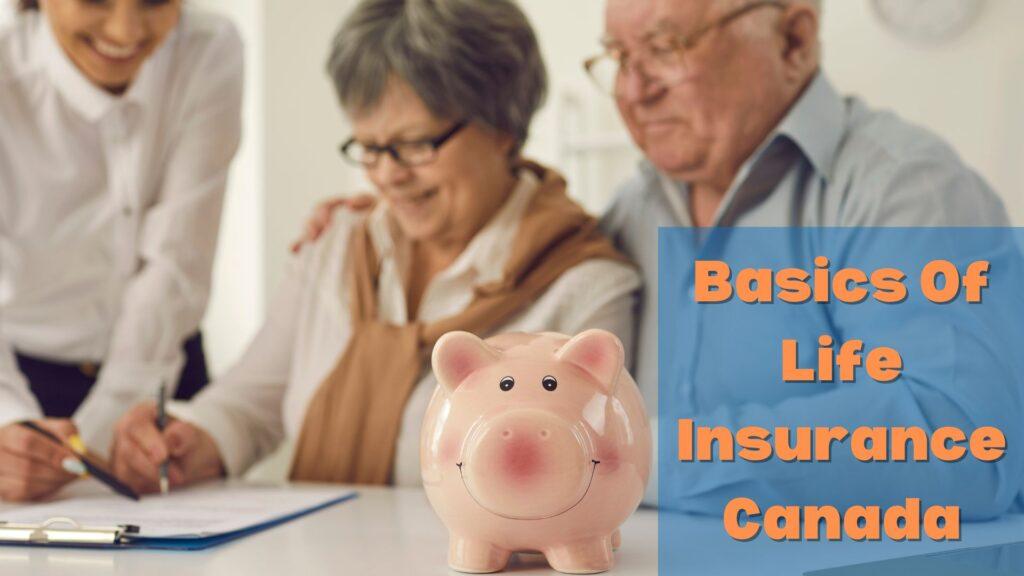 Basics Of Life Insurance Canada by Thomas Chan Financial